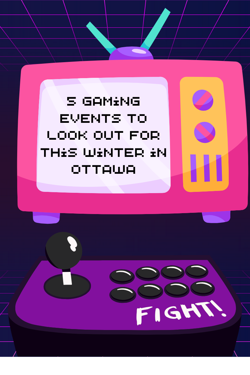 5 Gaming Events to Look Out for this Winter in Ottawa